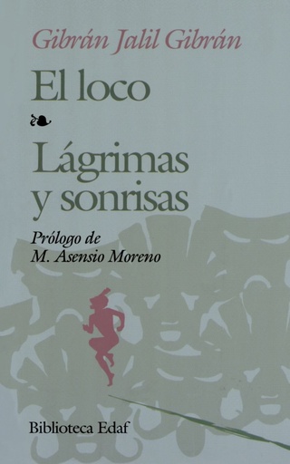 El loco;Lágrimas y sonrisas
