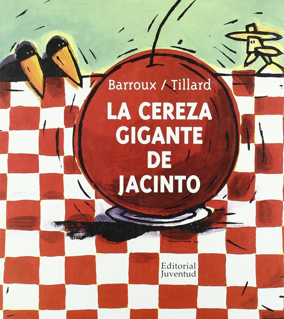 La cereza gigante del señor jacinto