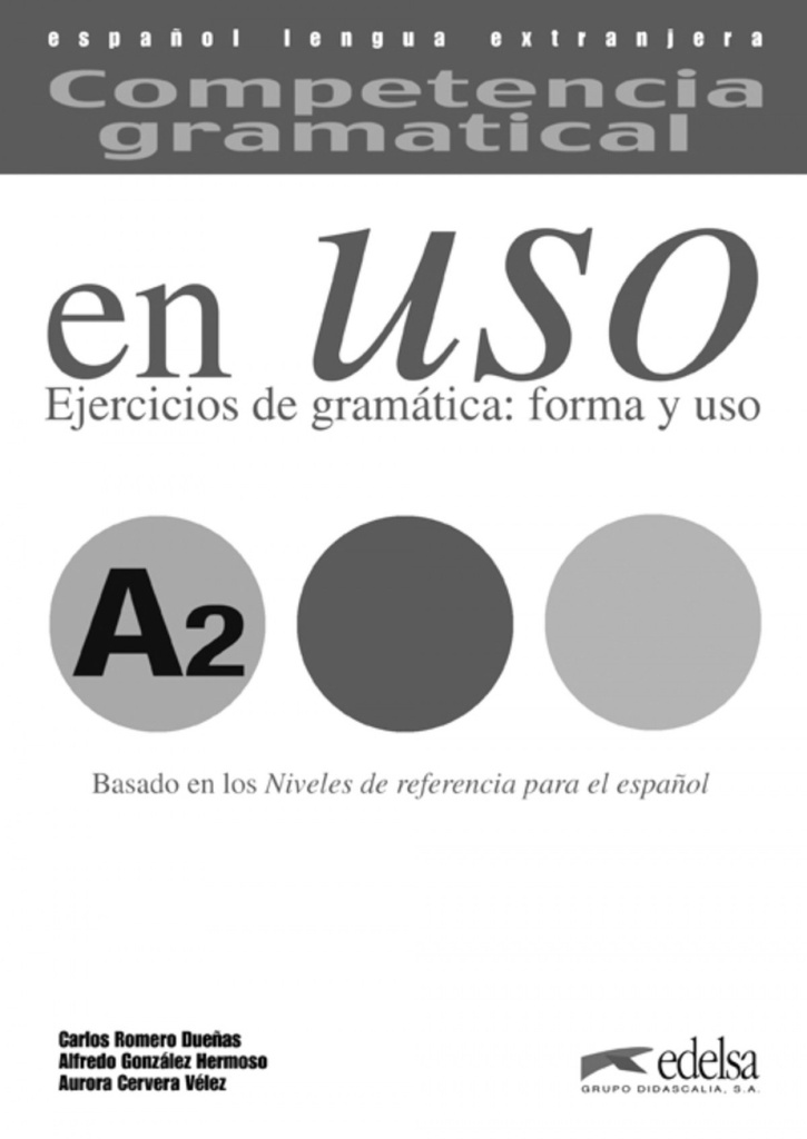 (07).EN USO A2.(CLAVES) COMPETENCIA GRAMATICAL EJERCICIOS
