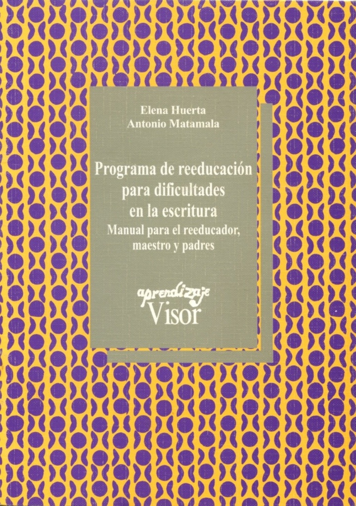 Programa de reeducación para dificultades en la escritura. Manual para el educad