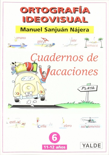 ORTOGRAFÍA IDEOVISUAL 6. CUADERNOS DE VACACIONES