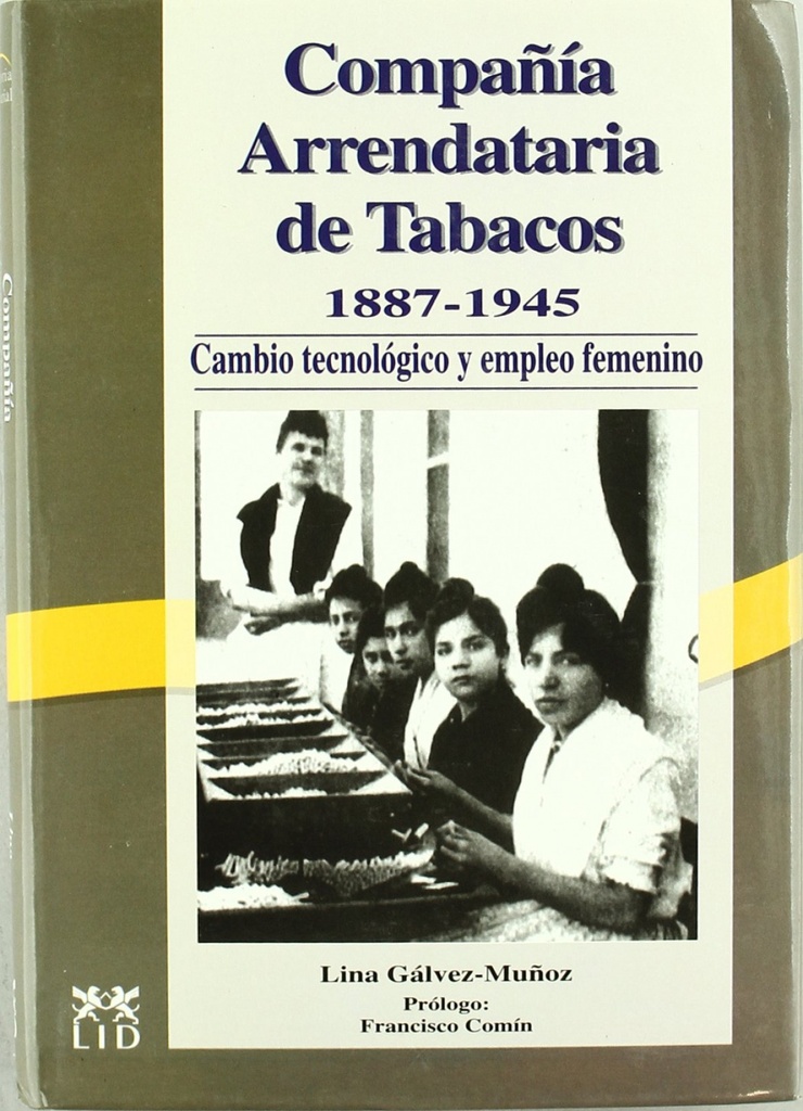 La Compañía Arrendataria de Tabacos 1887-1945.