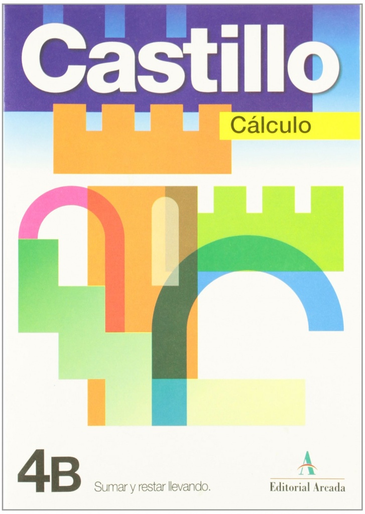 Castillo 4B, sumar y restar llevando