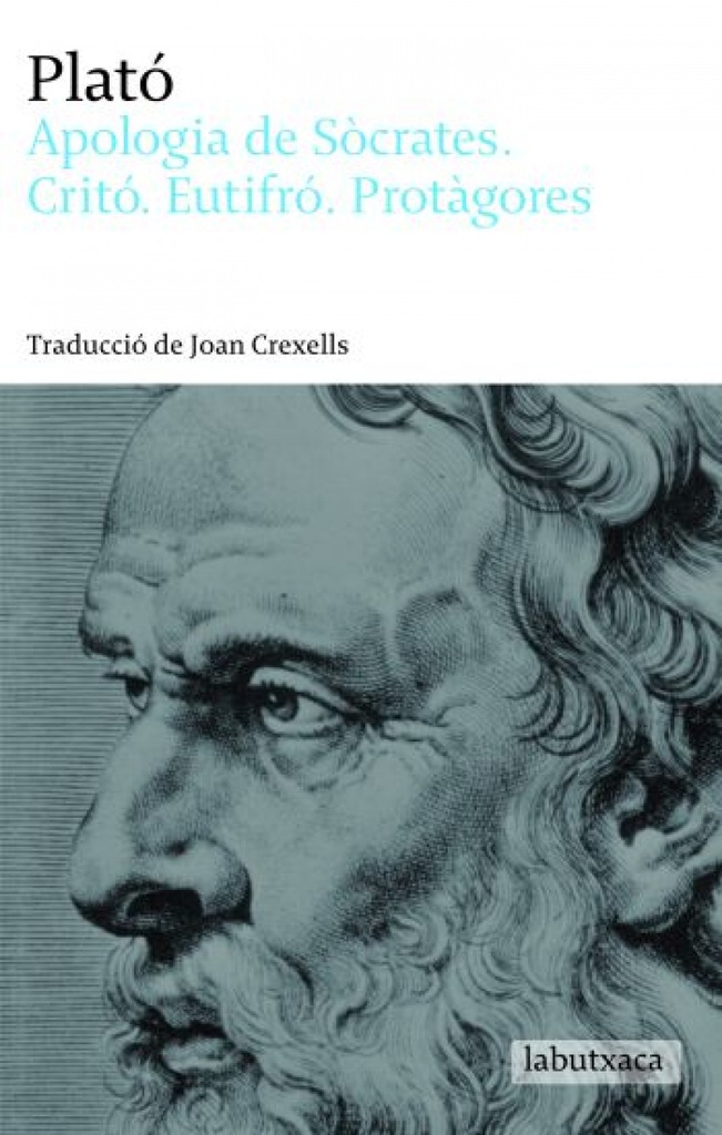 Apologia de Sócrates. Critó. Eutifró. Protàgores
