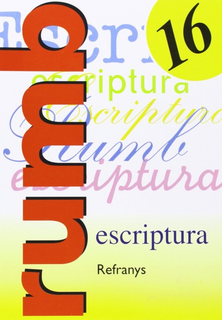 Escriptura Rumb 2000. T.16. Refranys