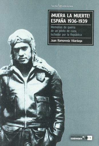 MUERA LA MUERTE ESPAÑA 1936-1939