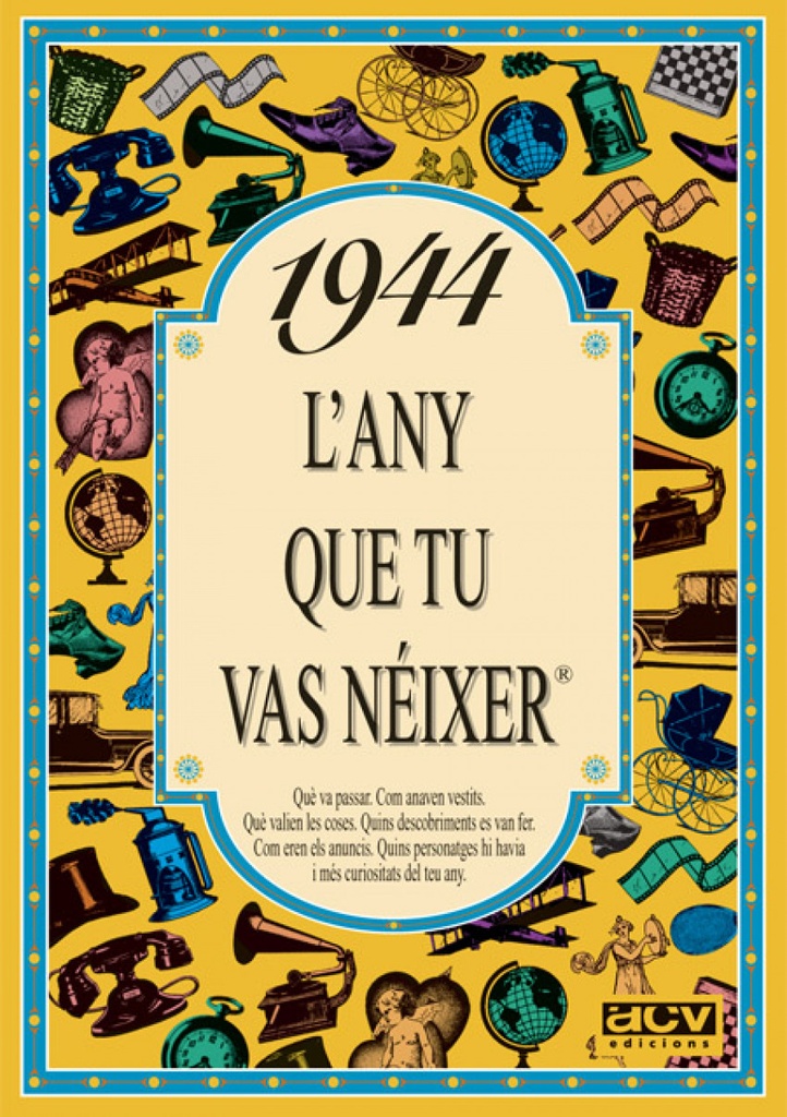1944.L'any que tu vas néixer