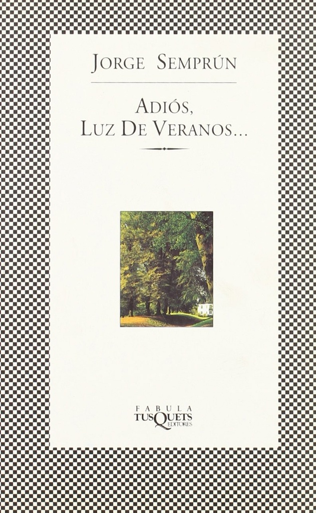 Adiós, Luz de veranos...