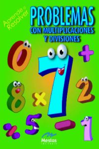 Aprende a resolver problemas con multiplicaciones y divisiones