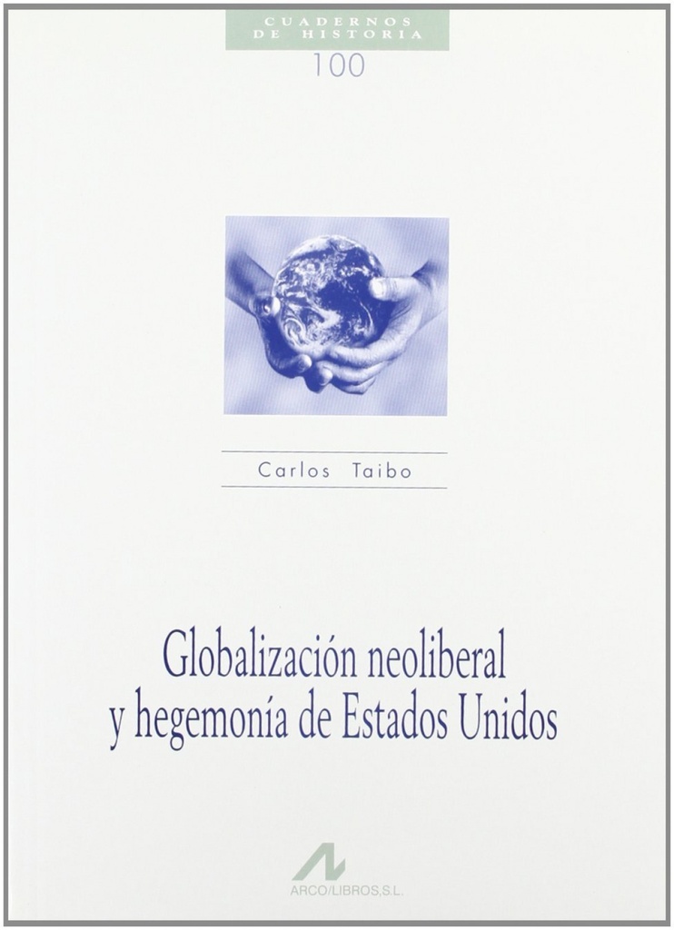 Globalización neoliberal y hegemonía de Estados Unidos