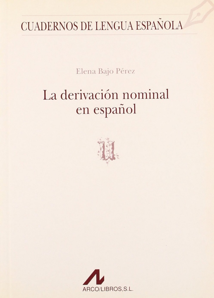La derivación nominal en español.