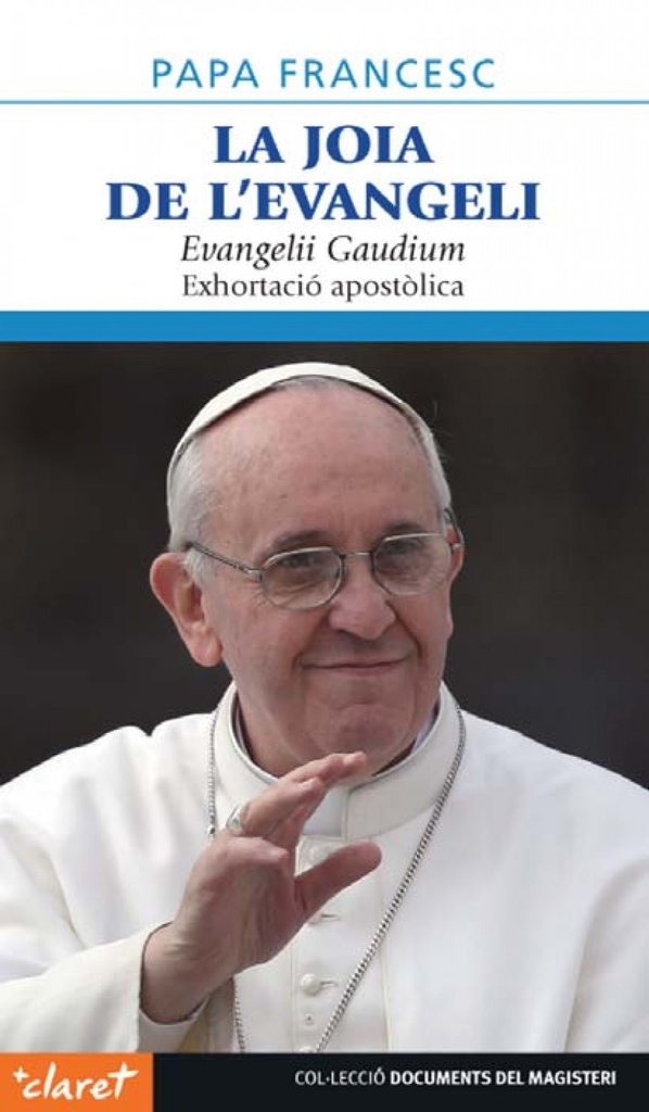 Joia de l´evangeli:evangelii gaudium