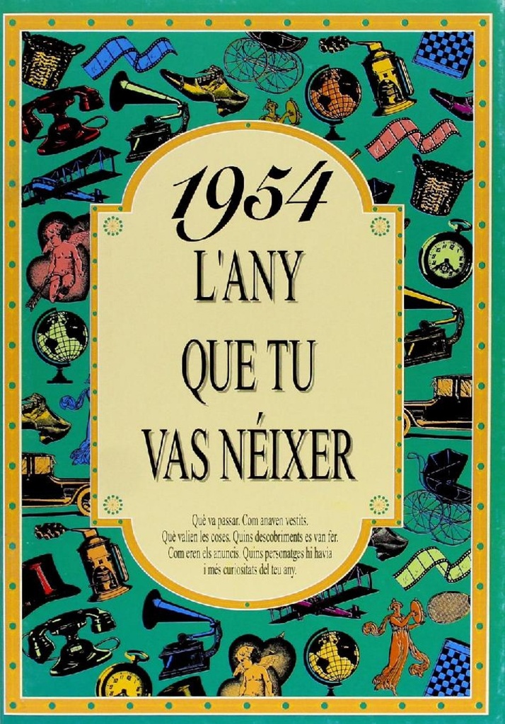 1954.L´any que tu vas neixer