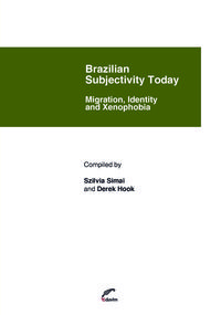 BRAZILIAN SUBJECTIVITY TODAY''. MIGRATION, IDENTITY AND XENOP