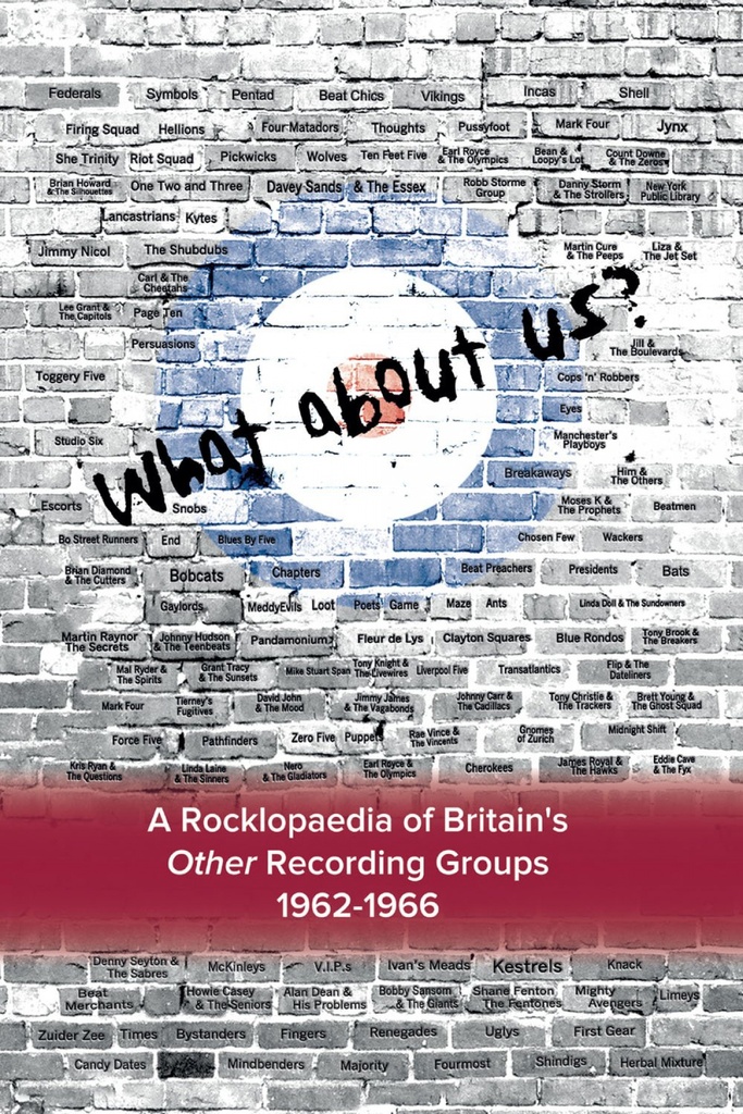 WHAT ABOUT US : A ROCKLOPAEDIA OF BRITIAN'S OTHER RECORDING