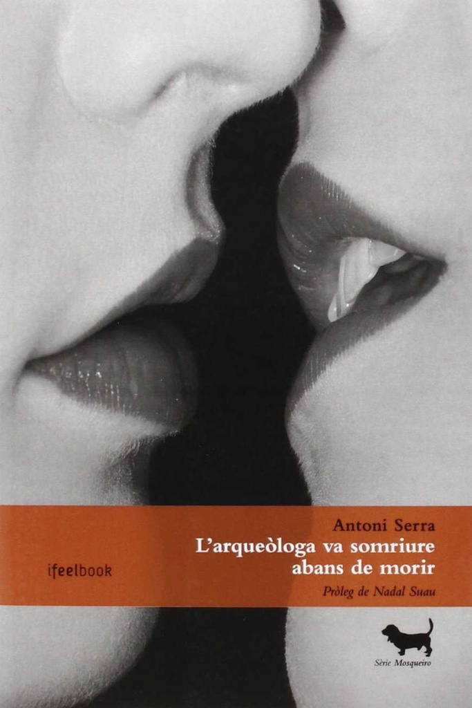 L'arqueòloga va somriure abans de morir