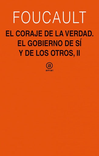 Gobierno de si y de los otros. El coraje de la verdad