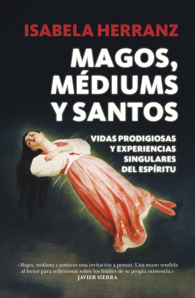 Magos, médiums y santos
