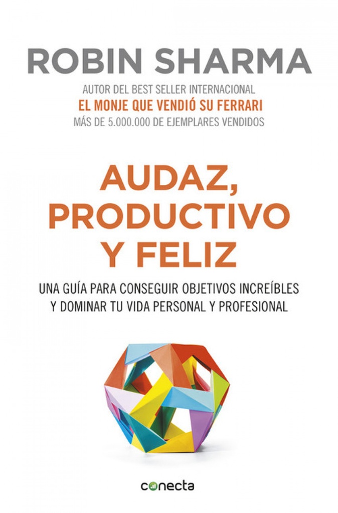 AUDAZ, PRODUCTIVO Y FELIZ