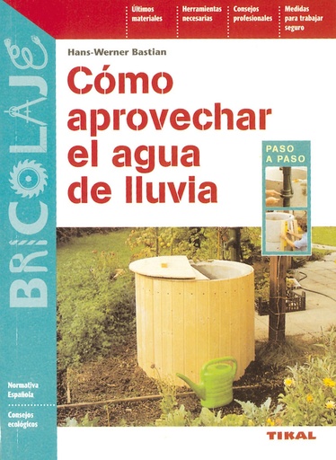 Cómo aprovechar el agua de lluvia