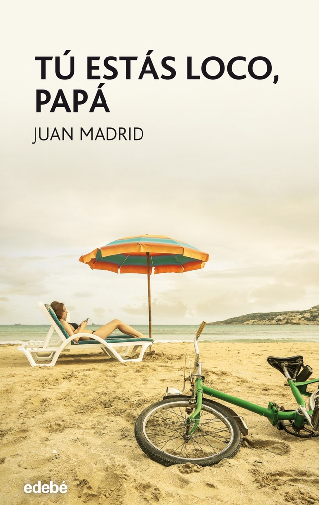 Tú estás loco, papá