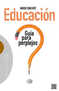 534.Educacion: Guia Para Perplejos