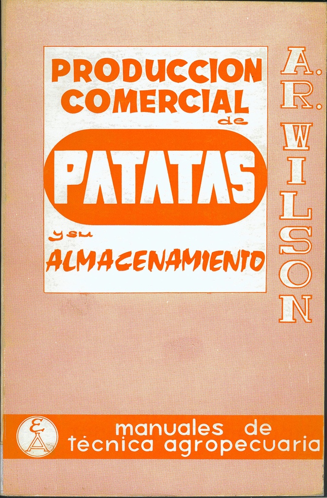 PRODUCCIÓN COMERCIAL DE PATATAS/SU ALMACENAMIENTO