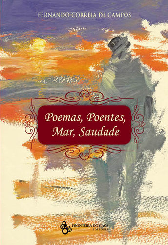 POEMAS, POENTES, MAR, SAUDADE