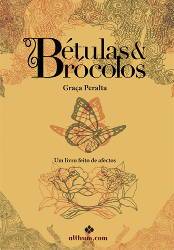 Bétulas &amp;Brócolos - Um livro feito de afectos