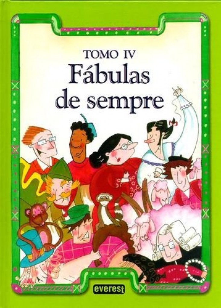 IV.FÁBULAS DE SEMPRE