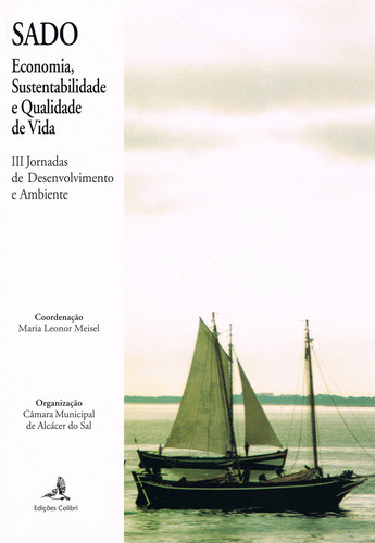 SADO: ECONOMIA, SUSTENTABILIDADE E QUALIDADE DE VIDA.TERCEIRAS JORNADAS DE DESENVOLVIMENTO E AMBIENT