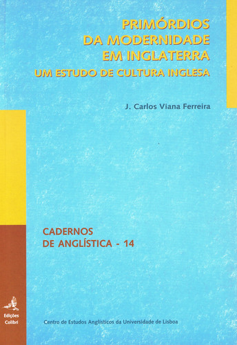 PRIMÓRDIOS DA MODERNIDADE EM INGLATERRAUM ESTUDO DE CULTURA INGLESA