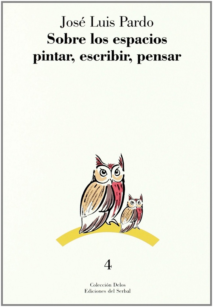 SOBRE LOS ESPACIOS PINTAR, ESCRIBIR, PENSAR