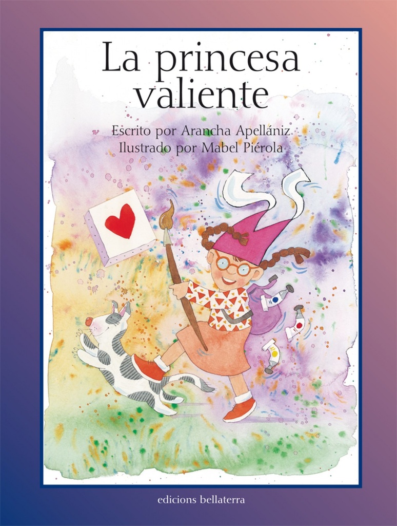 LA PRINCESA VALIENTE - Arancha Apellániz