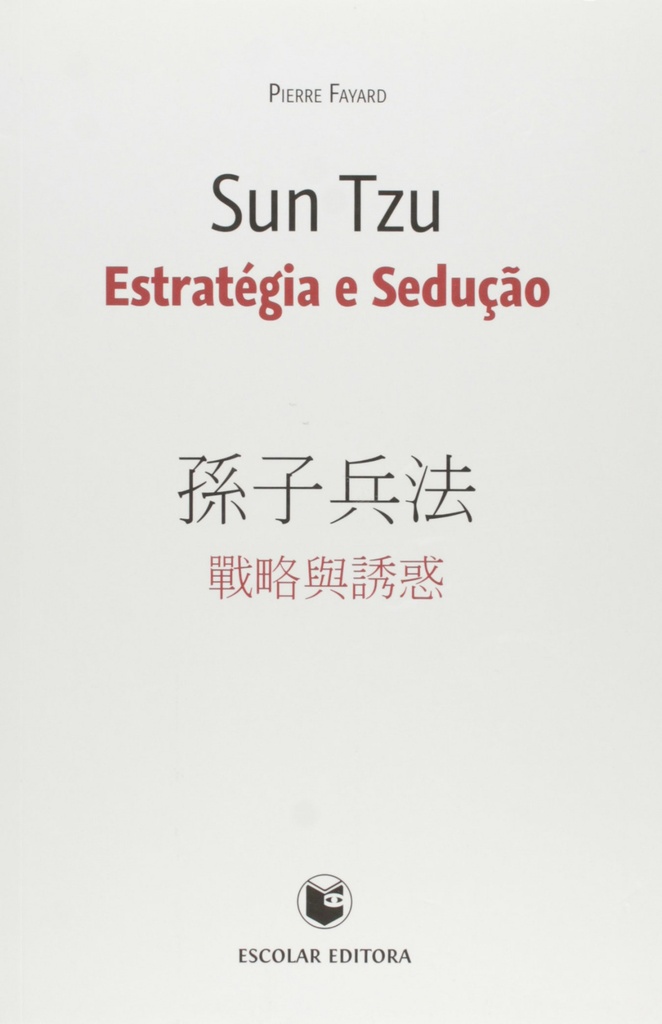 Sun Tzu - Estratégia e SeduÇao