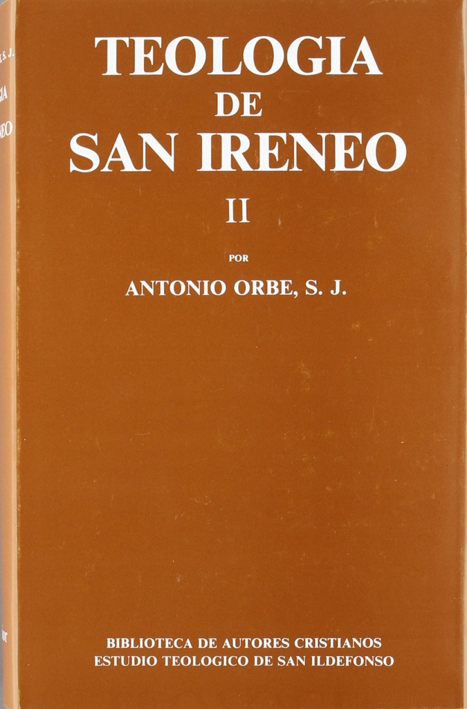 Teología de San Ireneo.II: Comentario al libro V del Adversus haereses