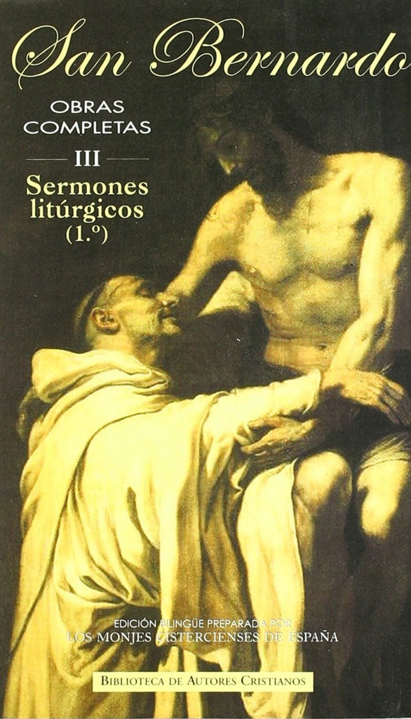 Obras completas de San Bernardo.III: Sermones litúrgicos (1)