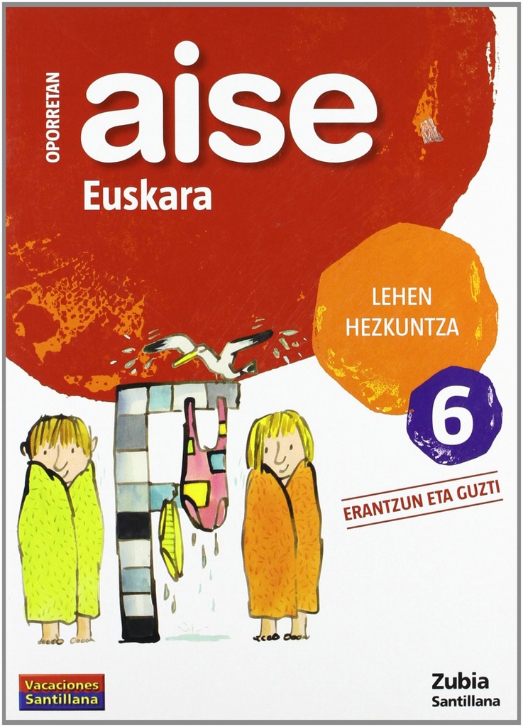 AISE EUSKARA 6 LEHEN HEZKUNTZA OPORRETAN 2010