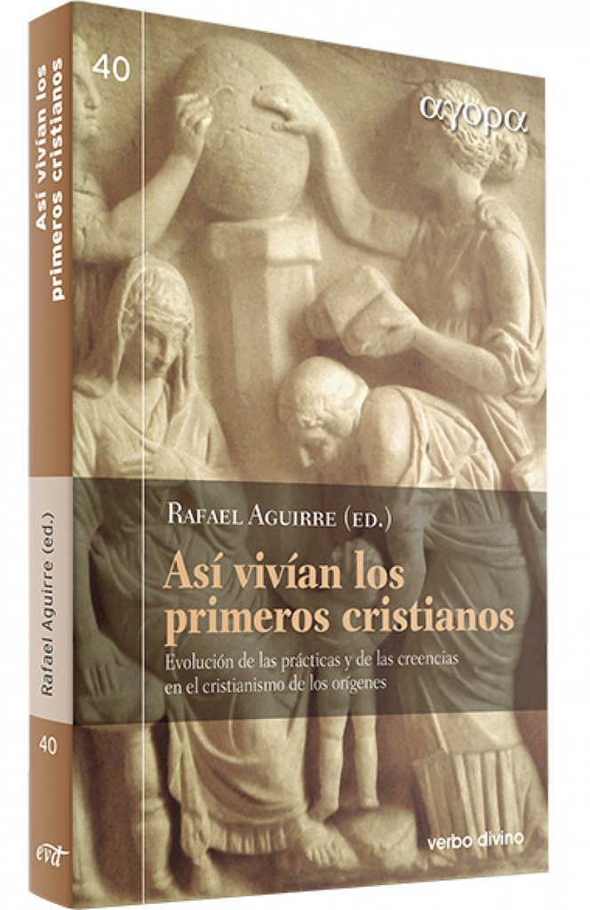 ASÍ VIVÍAN LOS PRIMEROS CRISTIANOS