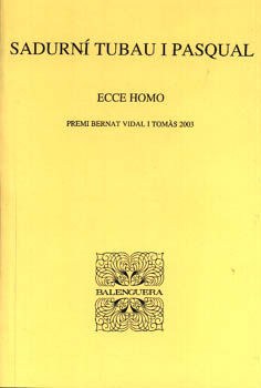 ECCE HOMO -PREMI BERNAT VIDAL TOMAS 2003