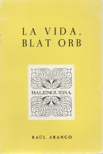 LA VIDA, BLAT ORB