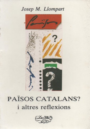PAISOS CATALANS? I ALTRES REFLEXIONS