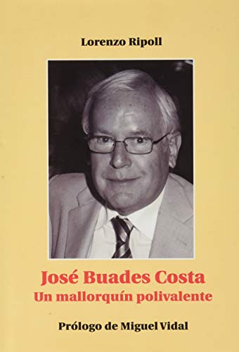JOSE BUADES COSTA.UN MALLORQUIN POLIVALE