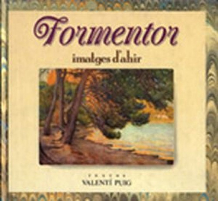 FORMENTOR, IMATGES D'AHIR
