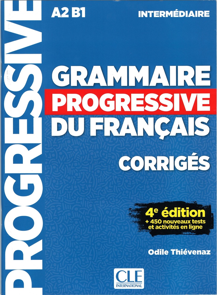 GRAMMAIRE PROGRESSIVE DU FRANÇAIS INTERMÉDIAIRE CORRIGES - 4ªED.