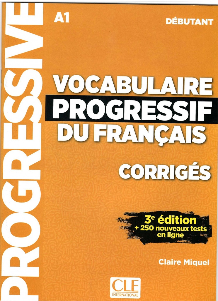 VOCABULAIRE PROGRESSIF DU FRANçAIS CORRIGÉS NIVEAU DÉBUTANT