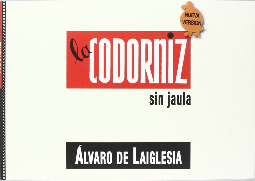CODORNIZ SIN JAULA, LA
