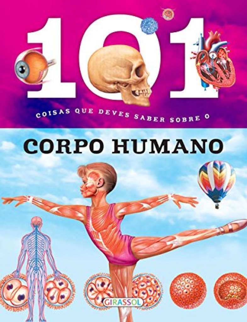 101 COISAS QUE DEVES SABER SOBRE O CORPO HUMANO