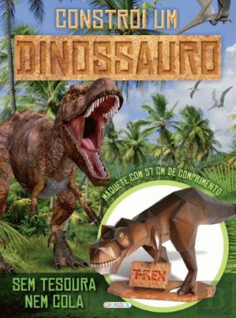 CONSTROI O TEU DINOSSAURO