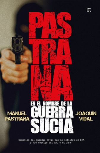 PASTRANA.EN EL NOMBRE DE LA GUERRA SUCIA